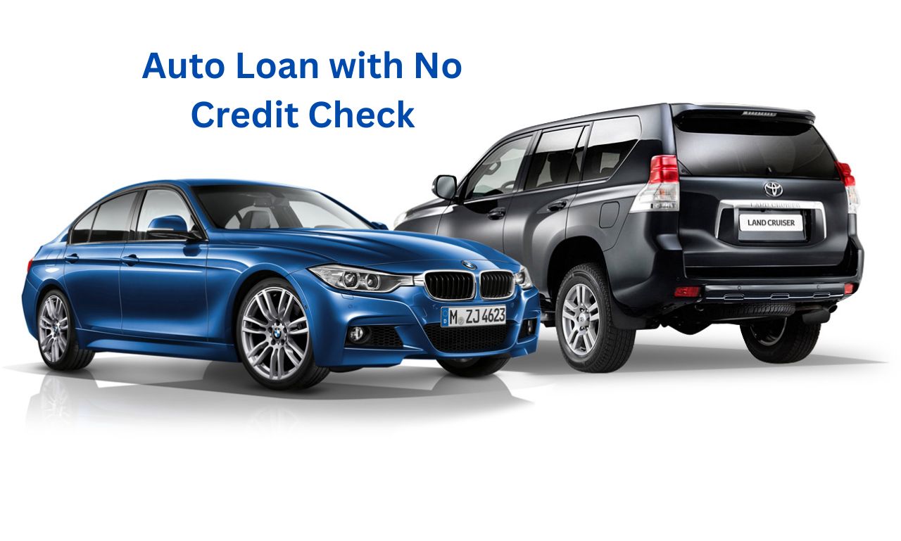 Auto Loan with No Credit Check