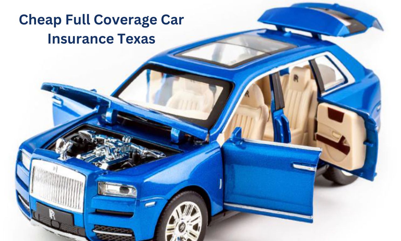 Cheap Full Coverage Car Insurance Texas