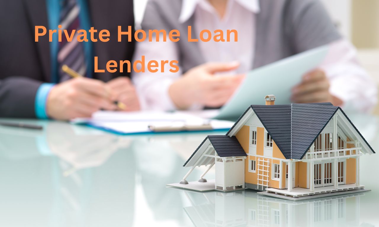 Private Home Loan Lenders