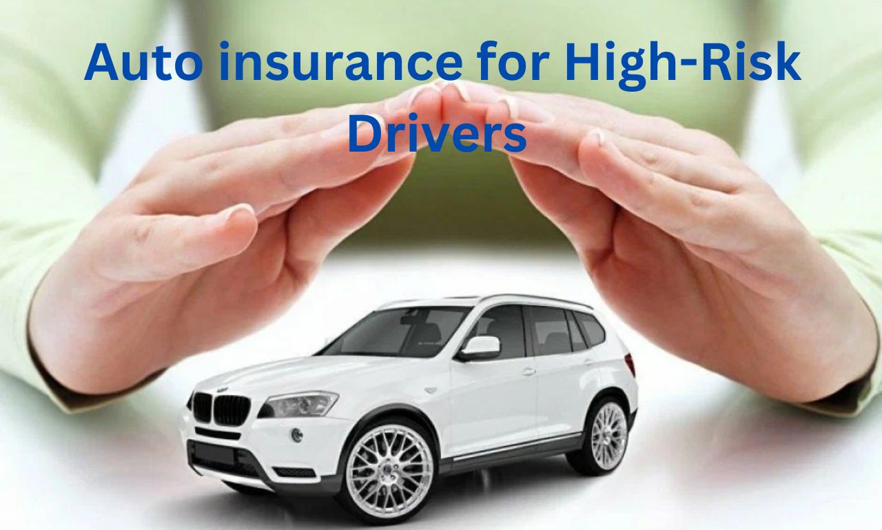 Auto insurance for High-Risk Drivers